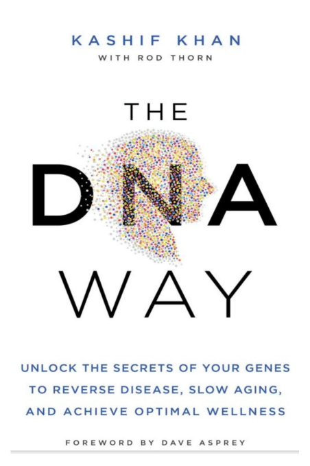 The DNA Way- Unlock the Secrets of Your Genes to Reverse Disease